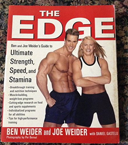 Stock image for The Edge : The Weider Guide to Ultimate Strength, Speed and Stamina for sale by Better World Books: West