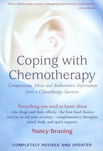 Imagen de archivo de Coping With Chemotherapy: Authoritative Information and Compassionate Advice from a Chemotherapy Survivor a la venta por Hastings of Coral Springs