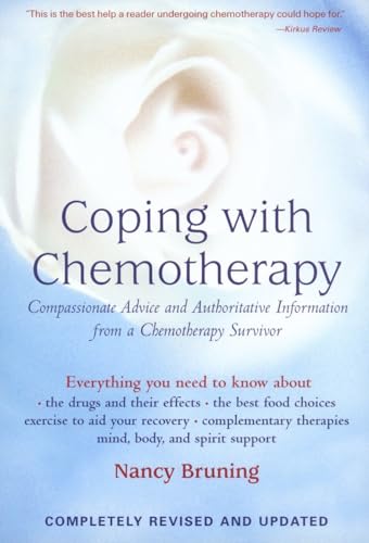 9781583331316: Coping with Chemotherapy: Compassionate Advice and Authoritative Information from a Chemotherapy Survivor