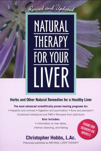 9781583331323: Natural Therapy for Your Liver: Herbs and Other Natural Remedies for a Healthy Liver