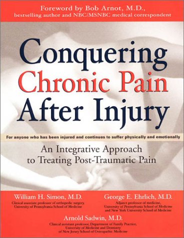 9781583331408: Conquering Chronic Pain After Injury: An Integrative Approach to Treating Post-Traumatic Pain