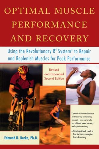 Stock image for Optimal Muscle Performance and Recovery: Using the Revolutionary R4 System to Repair and Replenish Muscles for Peak Performance for sale by Your Online Bookstore