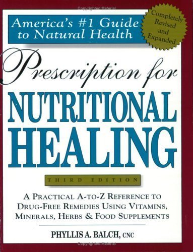 Imagen de archivo de Prescription for Nutritional Healing a la venta por Books of the Smoky Mountains