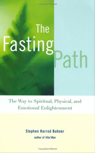 9781583331705: The Fasting Path: For Spiritual, Emotional, and Physical Healing and Renewal