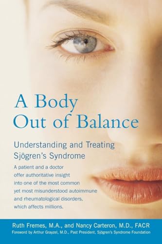 Beispielbild fr A Body Out of Balance : Understanding and Treating Sjogren's Syndrome zum Verkauf von Better World Books