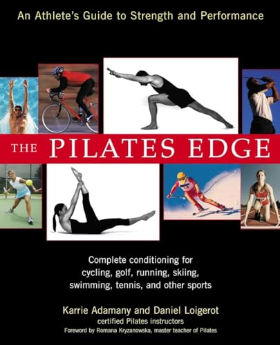 Beispielbild fr The Pilates Edge: An Athlete's Guide to Strength and Performance zum Verkauf von Wonder Book