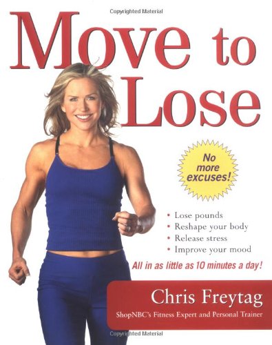 Beispielbild fr Move to Lose : Look and Feel Better in Just 10 Minutes a Day zum Verkauf von Better World Books