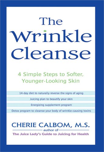 Beispielbild fr The Wrinkle Cleanse : 4 Simple Steps to Softer, Younger-Looking Skin zum Verkauf von Better World Books