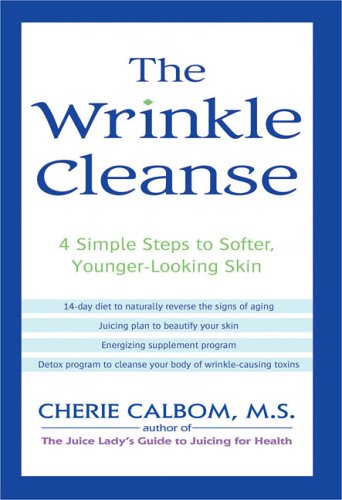 Imagen de archivo de The Wrinkle Cleanse: 4 Simple Steps to Softer, Younger-Looking Skin a la venta por SecondSale