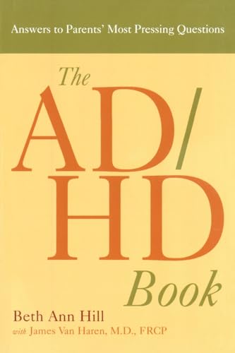 9781583332337: The ADHD Book: Answers to Parents' Most Pressing Questions