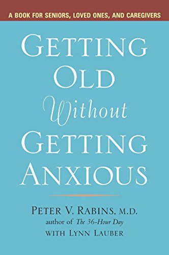 Beispielbild fr Getting Old Without Getting Anxious zum Verkauf von Wonder Book