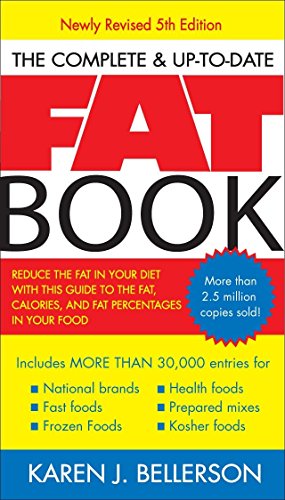 Imagen de archivo de The Complete Up-to-Date Fat Book: Reduce the Fat in Your Diet with This Guide to the Fat, Calories, and Fat Percentages in Your Food, Revised Fifth Edition a la venta por SecondSale