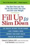 Stock image for Fill Up to Slim Down: The Diet That Lets You Eat All the Foods You Love and Still Lose Weight for sale by ThriftBooks-Atlanta