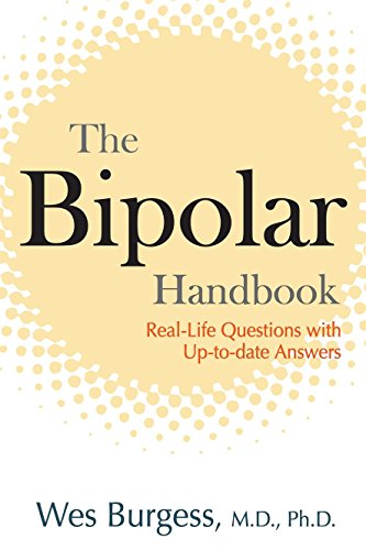 The Bipolar Handbook: Real-Life Questions with Up-to-Date Answers - Wes Burgess