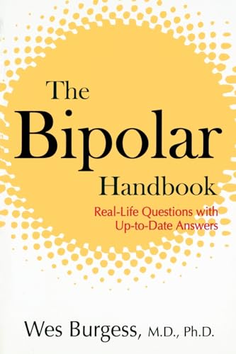 9781583332498: The Bipolar Handbook: Real-Life Questions with Up-to-Date Answers