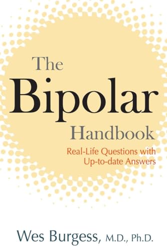 9781583332498: The Bipolar Handbook: Real-Life Questions with Up-to-Date Answers