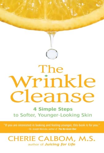 Stock image for The Wrinkle Cleanse: 4 Simple Steps to Softer, Younger-Looking Skin for sale by SecondSale