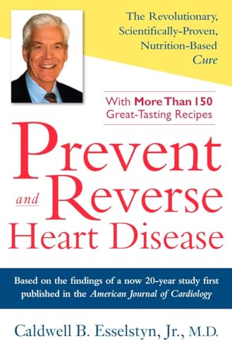 9781583332726: Prevent and Reverse Heart Disease: The Revolutionary, Scientifically Proven, Nutrition-Based Cure