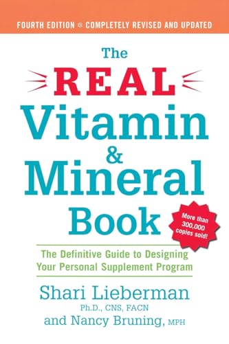 Beispielbild fr The Real Vitamin and Mineral Book, 4th edition: The Definitive Guide to Designing Your Personal Supplement Program zum Verkauf von Red's Corner LLC