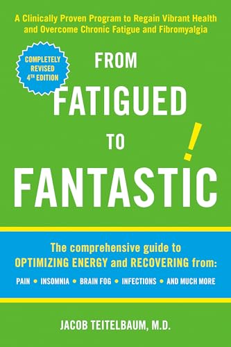 Beispielbild fr From Fatigued to Fantastic: A Clinically Proven Program to Regain Vibrant Health and Overcome Chronic Fatigue and Fibromyalgia zum Verkauf von WorldofBooks