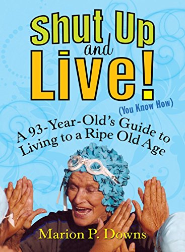 Stock image for Shut Up and Live! (You Know How) for sale by Ergodebooks