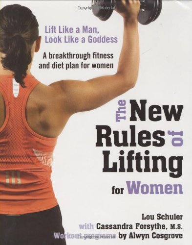 9781583332948: New Rules of Lifting for Women: Lift Like a Man, Look Like a Goddess