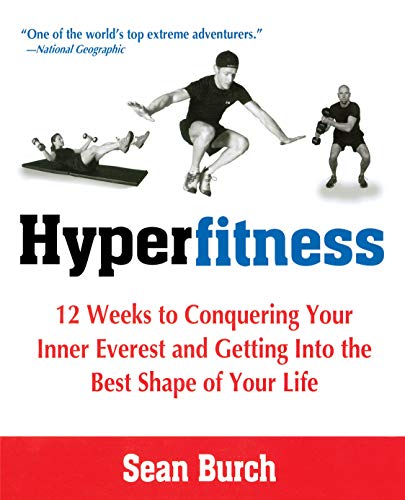 Imagen de archivo de Hyperfitness: 12 Weeks of Conquering Your Inner Everest and Getting into the Best Shape of Your Life a la venta por Brit Books