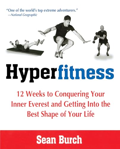 Stock image for Hyperfitness: 12 Weeks of Conquering Your Inner Everest and Getting into the Best Shape of Your Life for sale by Brit Books