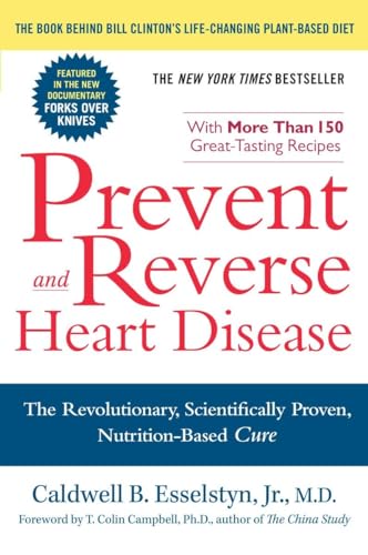 9781583333006: Prevent and Reverse Heart Disease: The Revolutionary, Scientifically Proven, Nutrition-Based Cure