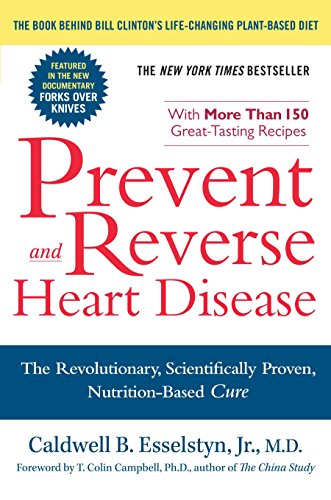 9781583333006: Prevent And Reverse Heart Disease: The Revolutionary, Scientifically Proven, Nutrition-Based Cure