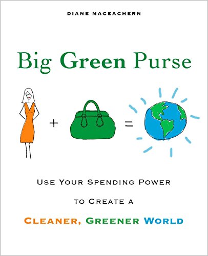 Beispielbild fr Big Green Purse: Use Your Spending Power to Create a Cleaner, Greener World zum Verkauf von Granada Bookstore,            IOBA
