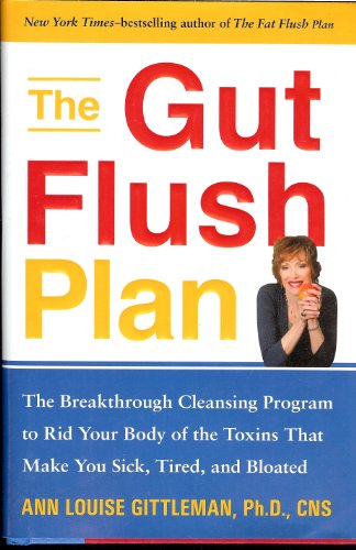 Imagen de archivo de The Gut Flush Plan : The Breakthrough Cleansing Program to Rid Your Body of the Toxins That Make You Sick, Tired, and Bloated a la venta por SecondSale