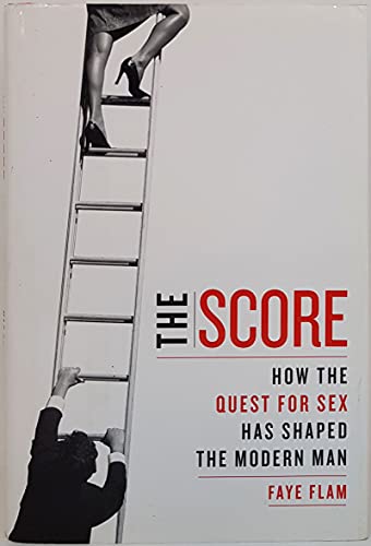 Beispielbild fr The Score : How the Quest for Sex Has Shaped the Modern Man zum Verkauf von Better World Books