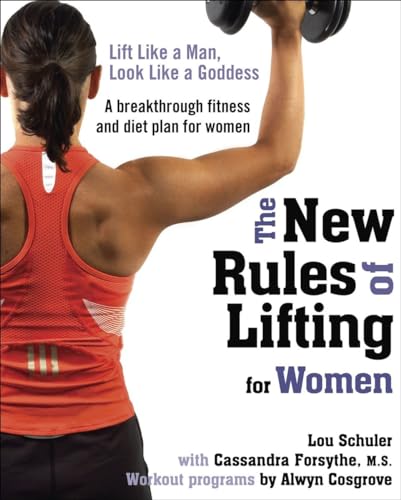 Beispielbild fr The New Rules of Lifting for Women: Lift Like a Man, Look Like a Goddess zum Verkauf von ZBK Books