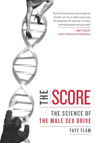 Stock image for The Score: The Science of the Male Sex Drive for sale by SecondSale