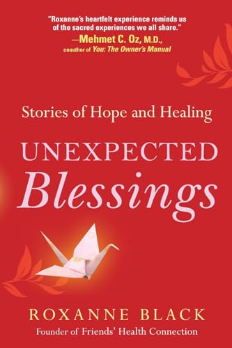 Unexpected Blessings: Stories of Hope and Healing - Black, Roxanne