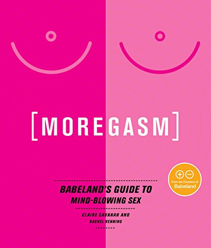 Stock image for Moregasm: Babeland's Guide to Mind-Blowing Sex for sale by SecondSale