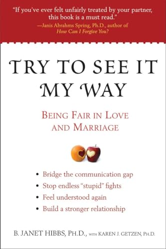 9781583333808: Try To See It My Way: Being Fair in Love and Marriage