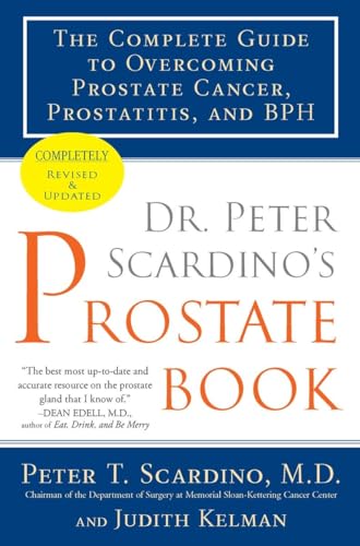 Beispielbild fr Dr. Peter Scardino's Prostate Book, Revised Edition: The Complete Guide to Overcoming Prostate Cancer, Prostatitis, and BPH zum Verkauf von HPB Inc.