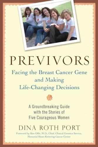 Beispielbild fr Previvors: Facing the Breast Cancer Gene and Making Life-Changing Decisions zum Verkauf von Wonder Book