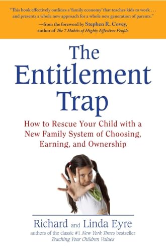 Beispielbild fr The Entitlement Trap: How to Rescue Your Child with a New Family System of Choosing, Earning, and Ownership zum Verkauf von Jenson Books Inc