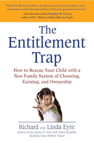 9781583334157: The Entitlement Trap: How to Rescue Your Child with a New Family System of Choosing, Earning, and Ownership