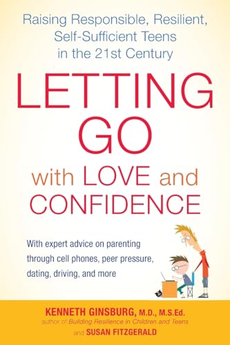 Beispielbild fr Letting Go with Love and Confidence: Raising Responsible, Resilient, Self-Sufficient Teens in the 21st Century zum Verkauf von Your Online Bookstore