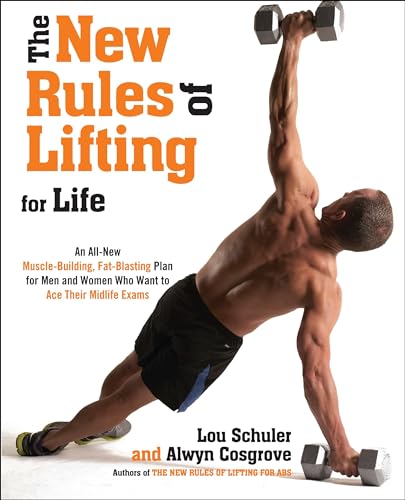 Beispielbild fr The New Rules of Lifting for Life : An All-New Muscle-Building, Fat-Blasting Plan for Men and Women Who Want to Ace Their Midlife Exams zum Verkauf von Better World Books