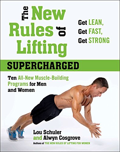 Beispielbild fr The New Rules of Lifting Supercharged : Ten All-New Muscle-Building Programs for Men and Women zum Verkauf von Better World Books