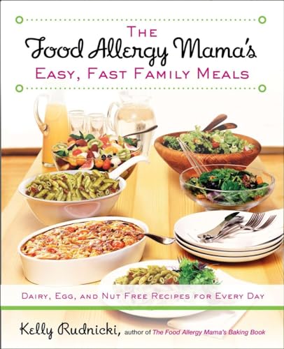 Beispielbild fr The Food Allergy Mama's Easy, Fast Family Meals: Dairy, Egg, and Nut Free Recipes for Every Day: A Cookbook zum Verkauf von BooksRun