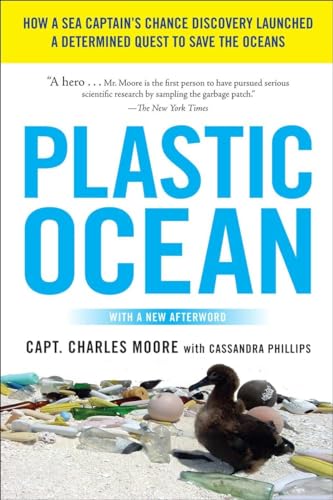 9781583335017: Plastic Ocean: How a Sea Captain's Chance Discovery Launched a Determined Quest to Save the Oceans