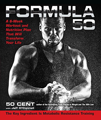 9781583335024: Formula 50: A 6-Week Workout and Nutrition Plan That Will Transform Your Life