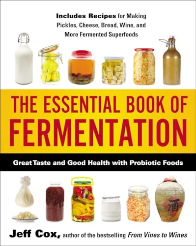 9781583335031: The Essential Book of Fermentation: Great Taste and Good Health with Probiotic Foods