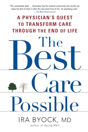 

The Best Care Possible: A Physician's Quest to Transform Care Through the End of Life [Soft Cover ]